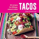 Tacos : 60 Recipes for Fillings, Salsas & Sides - Book