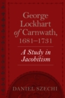 George Lockhart of Carnwath, 1681-1731 - eBook