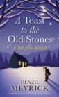 A Toast to the Old Stones - eBook