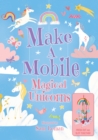 Make a Mobile: Magical Unicorns - Book