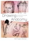 Drawing Anatomy : A Practical Course for Artists - eBook