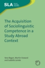 The Acquisition of Sociolinguistic Competence in a Study Abroad Context - eBook