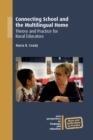 Connecting School and the Multilingual Home : Theory and Practice for Rural Educators - eBook