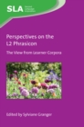 Perspectives on the L2 Phrasicon : The View from Learner Corpora - eBook