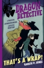 Dragon Detective: That's A Wrap! - Book