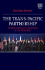 Trans-Pacific Partnership : Intellectual Property and Trade in the Pacific Rim - eBook