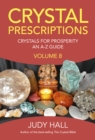 Crystal Prescriptions volume 8 : Crystals for Prosperity - an A-Z guide - Book