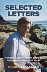 Selected Letters : Nicholas Hagger's letters on his 55 literary and Universalist works - eBook
