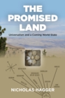 Promised Land : Universalism and a Coming World State - eBook