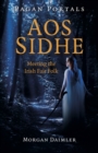 Pagan Portals - Aos Sidhe : Meeting the Irish Fair Folk - Book