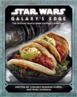 Star Wars - Galaxy's Edge: The Official Black Spire Outpost Cookbook - Book