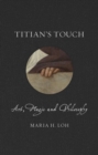 Titian's Touch : Art, Magic and Philosophy - eBook