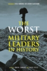 The Worst Miltary Leaders in History - Book