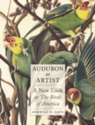 Audubon as Artist : A New Look at the Birds of America - Book