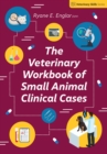 The Veterinary Workbook of Small Animal Clinical Cases - Book