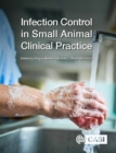 Infection Control in Small Animal Clinical Practice - Book