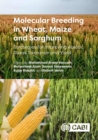 Molecular Breeding in Wheat, Maize and Sorghum : Strategies for Improving Abiotic Stress Tolerance and Yield - Book