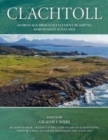 Clachtoll : An Iron Age Broch Settlement in Assynt, North-west Scotland - Book
