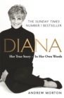 Diana: Her True Story - In Her Own Words : The Sunday Times Number-One Bestseller - Book