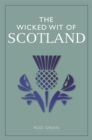 The Wicked Wit of Scotland - Book