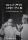 Women's Work in Post-war Italy : An Oral and Filmic History - Book