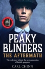 Peaky Blinders: The Aftermath: The real story behind the next generation of British gangsters : As seen on BBC's The Real Peaky Blinders - eBook