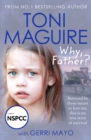 Why, Father? : From the No.1 bestselling author, a new true story of abuse and survival for fans of Cathy Glass - eBook