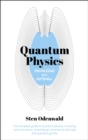 Knowledge in a Nutshell: Quantum Physics : The complete guide to quantum physics, including wave functions, Heisenberg’s uncertainty principle and quantum gravity - Book