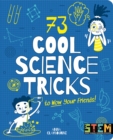73 Cool Science Tricks to Wow Your Friends! - Book