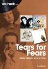 Tears For Fears On Track : Every Album, Every Song - Book