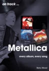 Metallica on track : Every album, Every Song - eBook