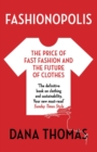 Fashionopolis : The Price of Fast Fashion and the Future of Clothes - eBook