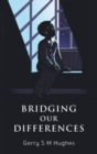 Bridging Our Differences - Book