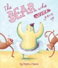The Bear Who Never Gave up - eBook