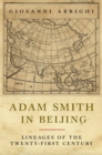 Adam Smith in Beijing : Lineages of the Twenty-First Century - eBook