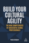 Build Your Cultural Agility : The Nine Competencies of Successful Global Professionals - eBook