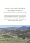 Early Farming in Dalmatia : Pokrovnik and Danilo Bitinj: two Neolithic villages in south-east Europe - eBook