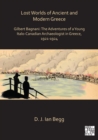 Lost Worlds of Ancient and Modern Greece : Gilbert Bagnani: The Adventures of a Young Italian Archaeologist in Greece, 1921-1924 - eBook