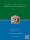 Frontiers of the Roman Empire: The Antonine Wall - A World Heritage Site : Grenzen des Roemischen Reiches: Der Antoninus Wall - Book