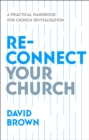 Reconnect Your Church : A Practical Handbook for Church Revitalisation - eBook