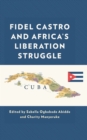 Fidel Castro and Africa's Liberation Struggle - eBook