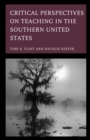 Critical Perspectives on Teaching in the Southern United States - eBook