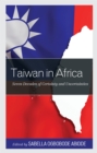 Taiwan in Africa : Seven Decades of Certainty and Uncertainties - eBook