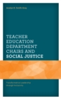 Teacher Education Department Chairs and Social Justice : Transformative Leadership through Inclusivity - eBook