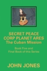 The Cuban Mission : Book Five and Final Book of This Series - eBook