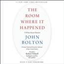 The Room Where It Happened : A White House Memoir - eAudiobook