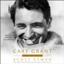 Cary Grant : A Brilliant Disguise - eAudiobook