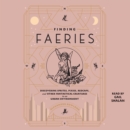 Finding Faeries : Discovering Sprites, Pixies, Redcaps, and Other Fantastical Creatures in an Urban Environment - eAudiobook