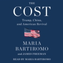 The Cost : Trump, China, and American Revival - eAudiobook