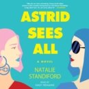 Astrid Sees All : A Novel - eAudiobook